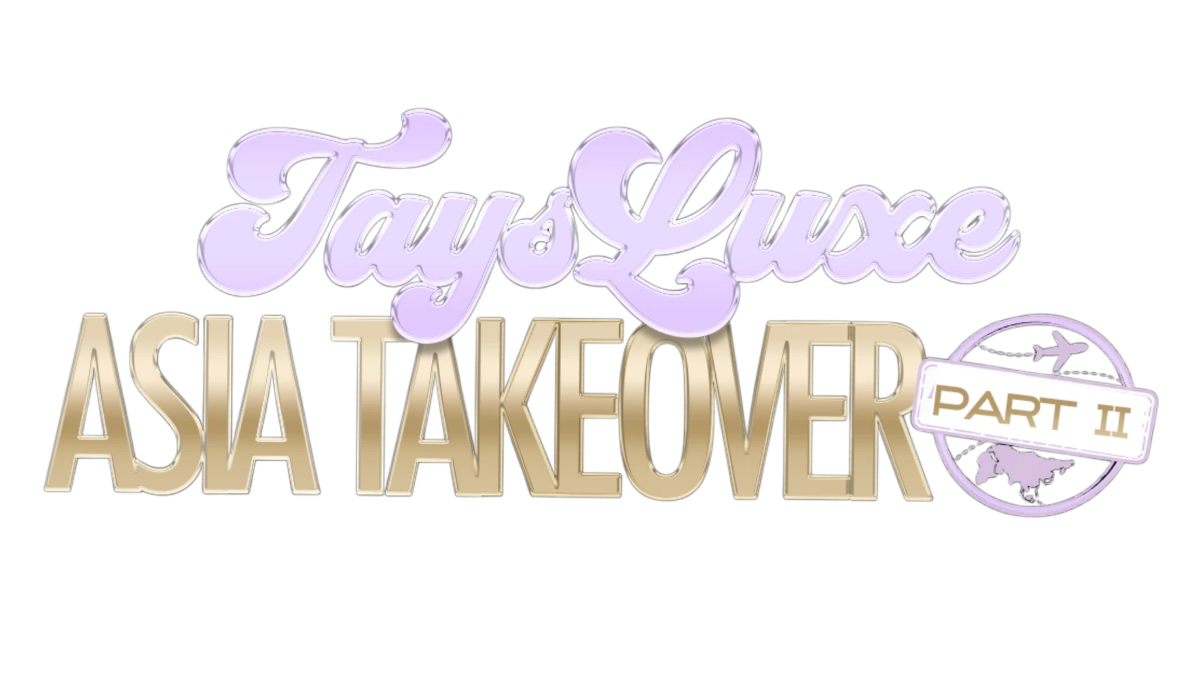 Tay's Luxe Asia Takeover: Part II
